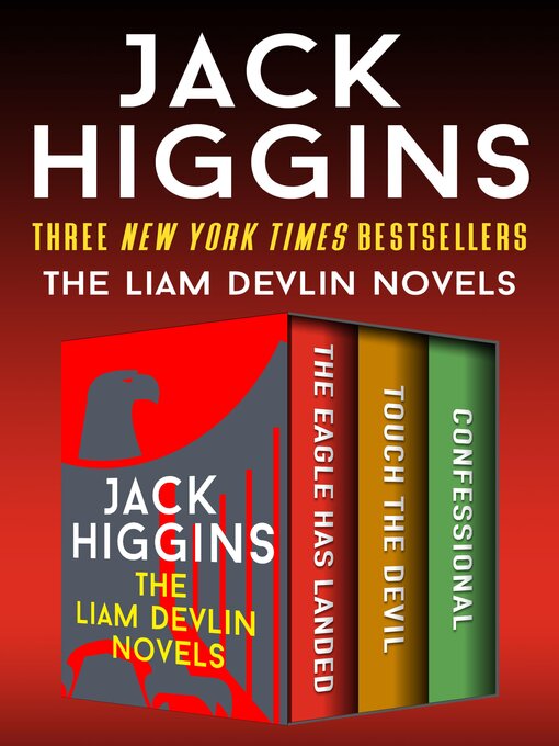 Title details for The Eagle Has Landed / Touch the Devil / Confessional by Jack Higgins - Wait list